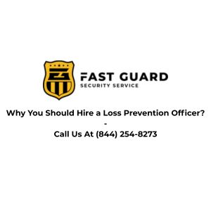 Why You Should Hire a Loss Prevention Officer?