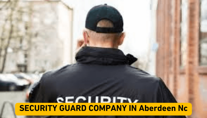 SECURITY GUARD COMPANY IN Aberdeen Nc