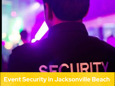 Event Security in Jacksonville Beach