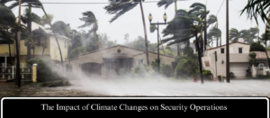 The impact of Climate Change on Security Operations