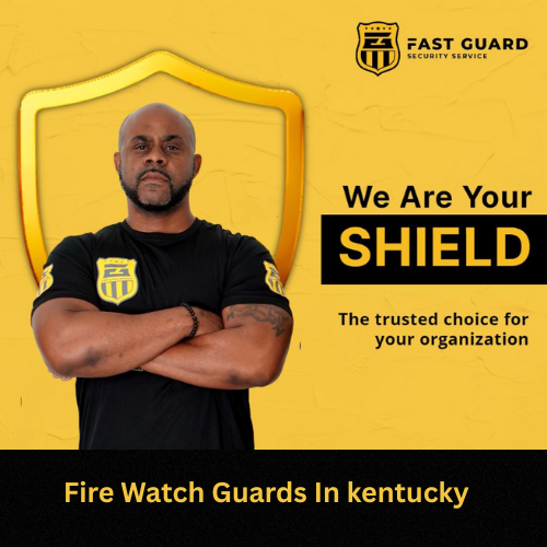 Fire Watch Guards In kentucky