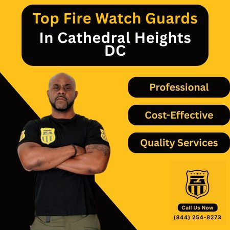 Fire Watch Guards In Cathedral Heights DC