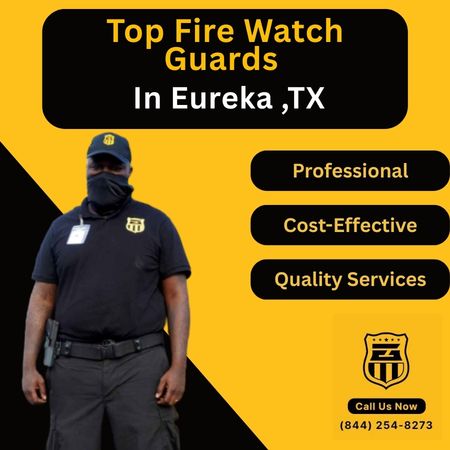 Fire Watch Guards In Eureka, TX