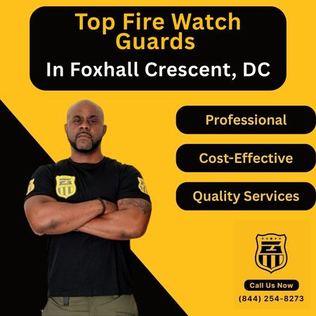 Fire Watch Guards In Foxhall Crescent, DC