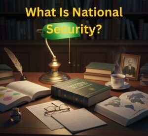 What Is National Security?