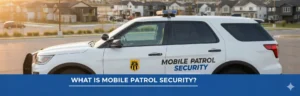 what is mobile patrol security