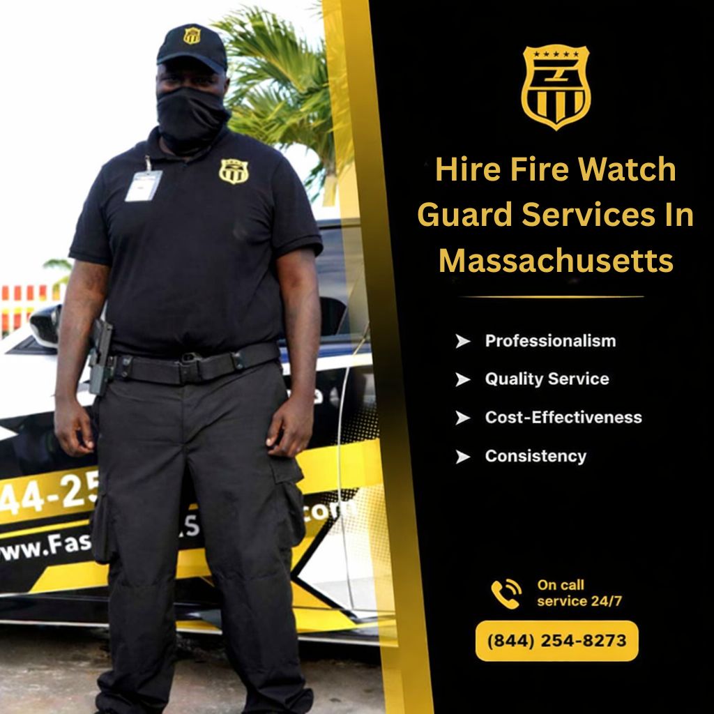 Hire Fire Watch Guard Services In Massachusetts